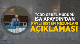 İsa APAYDIN'dan Raylı Sistemler Açıklaması